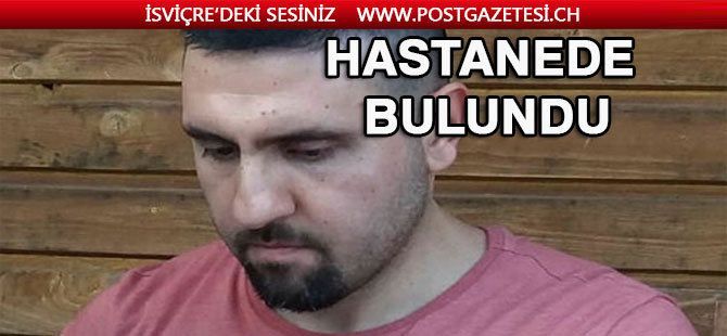 Bir şehrin aradığı gurbetçi Türk hastanede bulundu