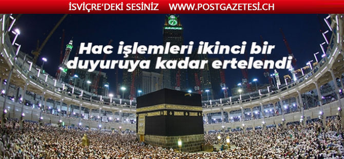 Hacı adaylarının işlemleri ikinci bir duyuruya kadar ertelendi