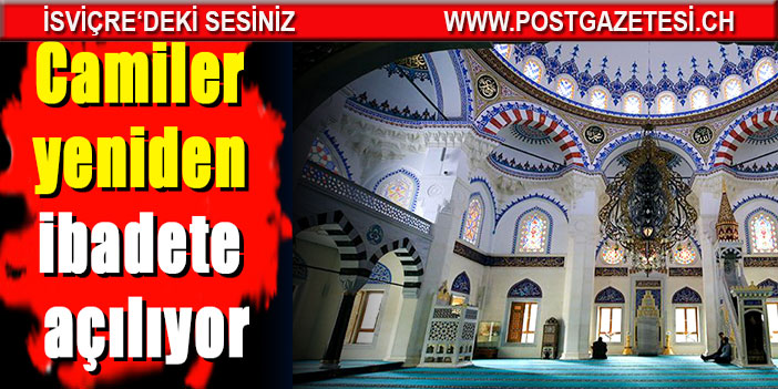 Camiler yeniden ibadete açılıyor