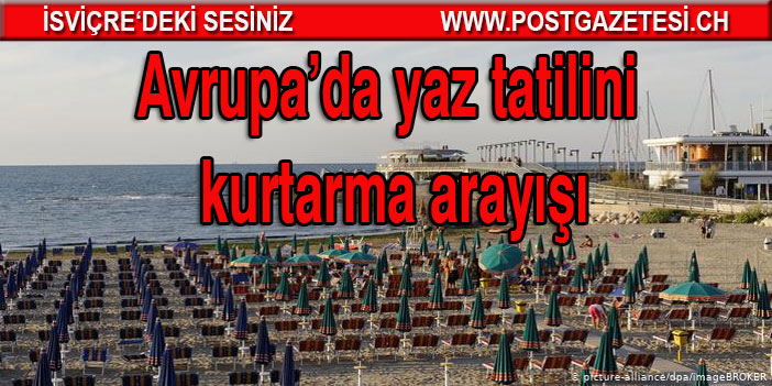 Avrupa’da yaz tatilini kurtarma arayışı