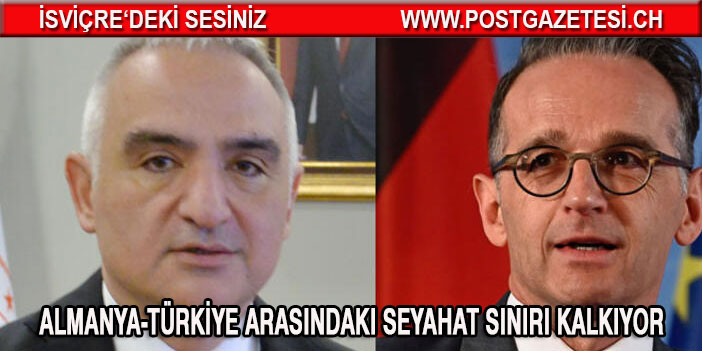 Almanya-Türkiye arasındaki seyahat sınırı kalkıyor