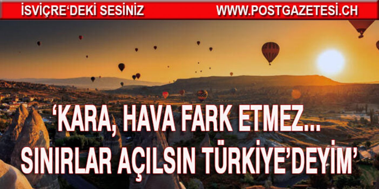 Avrupa’daki Türkler tatillerini Türkiye'de geçirmek için sınırların açılmasını bekliyor