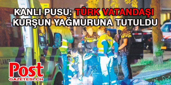 Kurşun yağmuruna tutulan Türk vatandaşı olay yerinde hayatını kaybetti !