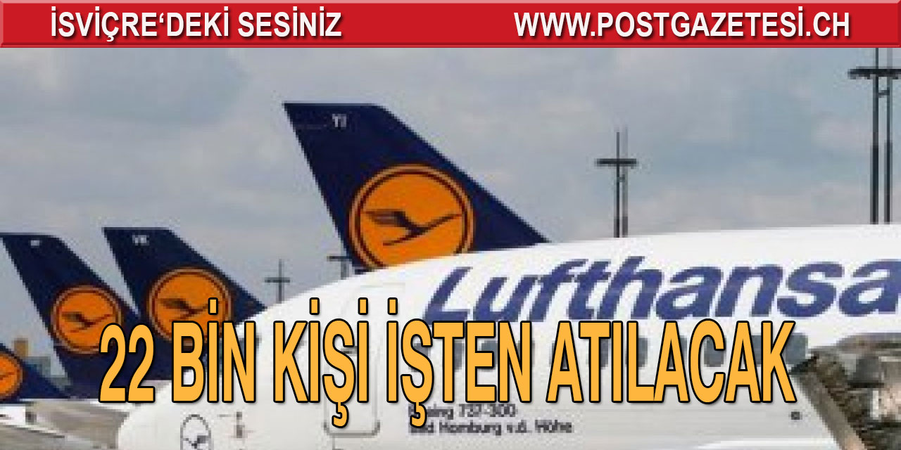 Lufthansa’da, 22 bin kişi işten atılacak