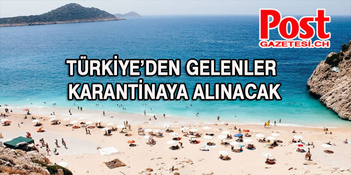 Avrupa’da bir ilk! Türkiye’den gelenler karantinaya alınacak