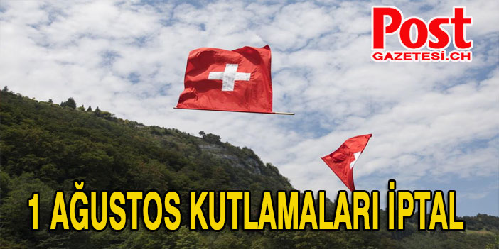 1 Ağustos kutlamaları iptal edildi