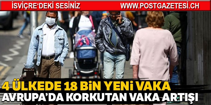 İngiltere, İspanya, Fransa ve İtalya’da artış sürüyor