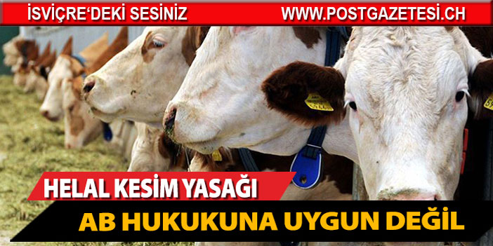 Avrupa Adalet Divanı, helal kesim yasağını AB hukukuna uygun bulmadı