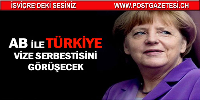 Merkel: AB ile Türkiye vize serbestisi konusunu görüşecek