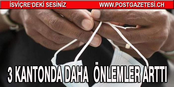 3 KANTONDA DAHA  ÖNLEMLER