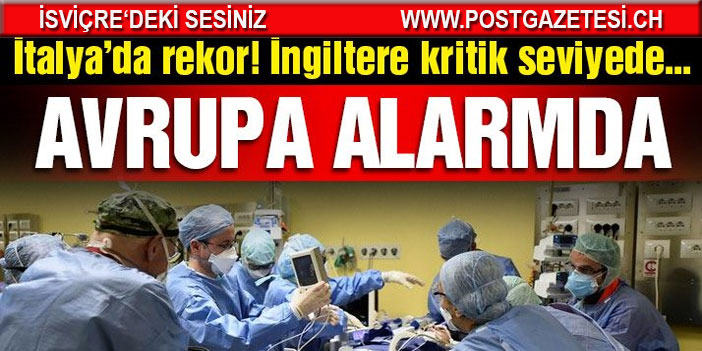 Avrupa’da corona salgınında son durum: İtalya rekor tazeledi, İngiltere kritik eşikte…