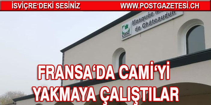 Fransa’da bir kişi camiyi benzin döküp yakmaya çalıştı
