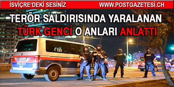 Viyana'daki terör saldırısında yaralanan Türk genci AA'ya konuştu