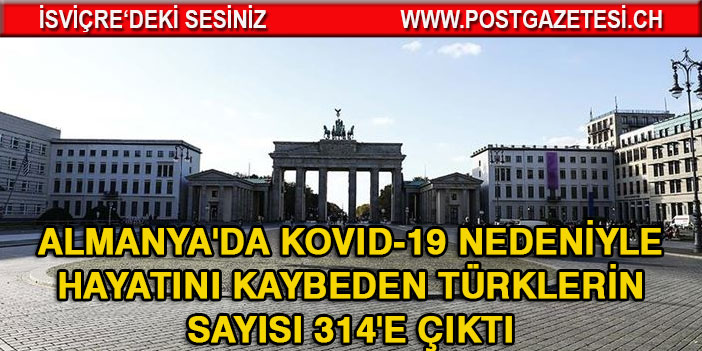 Almanya'da Kovid-19 nedeniyle hayatını kaybeden Türklerin sayısı 314'e çıktı