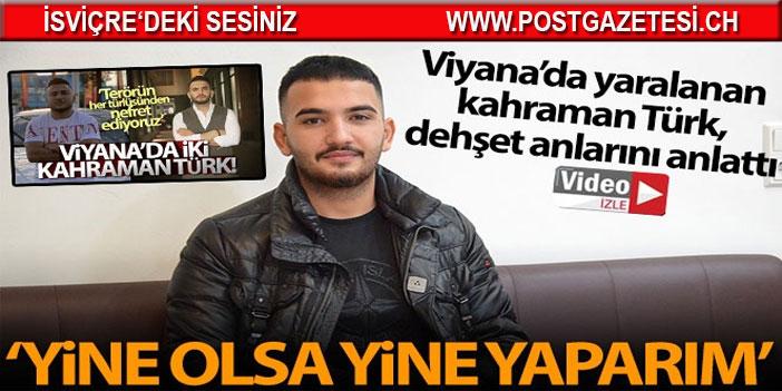 Viyana'da yaralanan kahraman Türk, dehşet anlarını anlattı