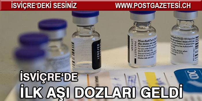 İsviçre’ye Pfizer / BioNTec aşısının ilk dozları geldi
