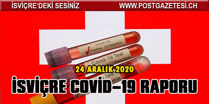 İSVİÇRE’DE CORONA VİRÜSÜ SALGININDA SON DURUM