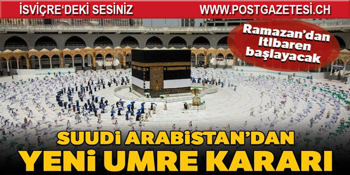 Suudi Arabistan'dan umre için Covid-19 bağışıklık şartı