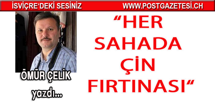 Her sahada Çin fırtınası