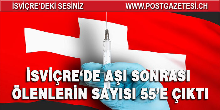 SWİSSMEDİC 55 ÖLÜ VE 1’174 YAN ETKİ AÇIKLADI