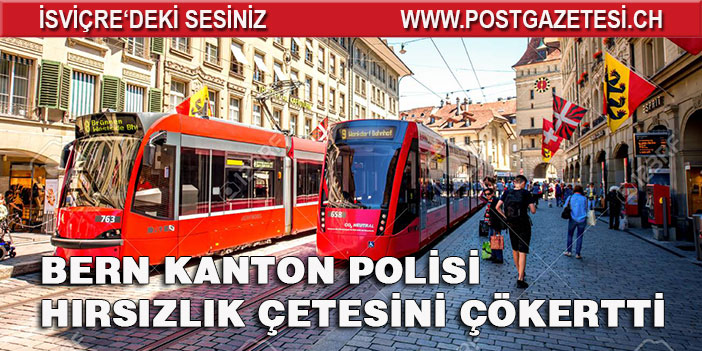 Bern'de 3 kişilik çete yakalandı