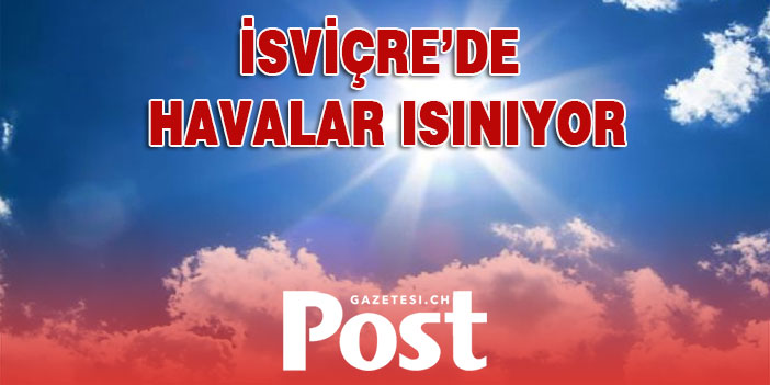 İSVİÇRE'YE NİHAYET BAHAR HAVASI GELİYOR