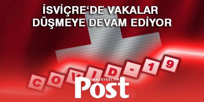 İSVİÇRE’DE CORONA SALGININDA SON 24 SAAT