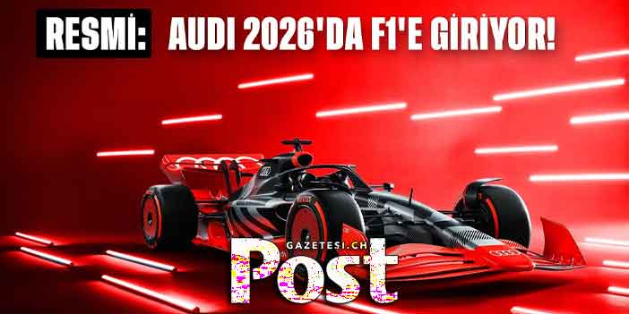 Audi, 2026'da Formula 1'e katılıyor