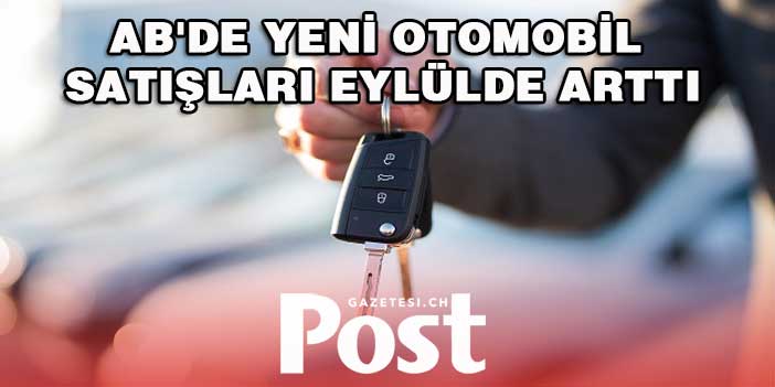 AB'de yeni otomobil satışları eylülde arttı