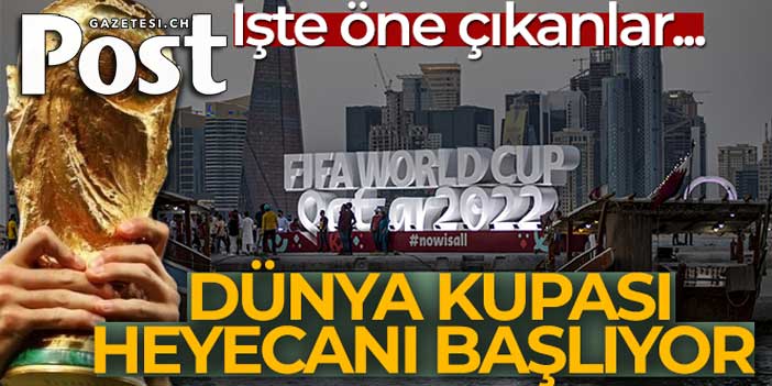 2022 FIFA Dünya Kupası heyecanı başlıyor