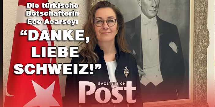 Türkische Botschafterin nach Erdbeben-Katastrophe "Danke, liebe Schweiz!"