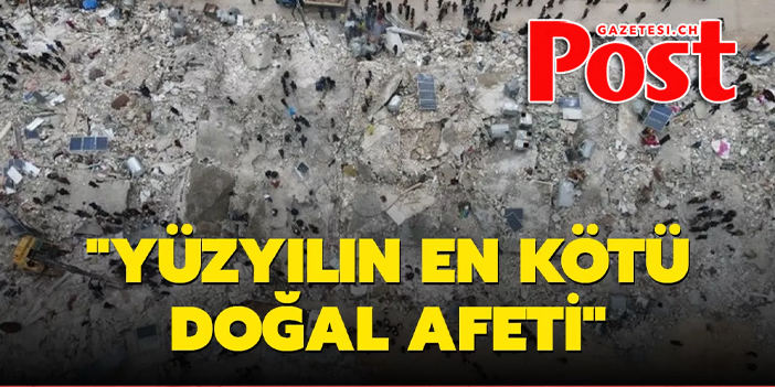 DSÖ: Yüzyılın en kötü doğal afetine tanıklık ediyoruz