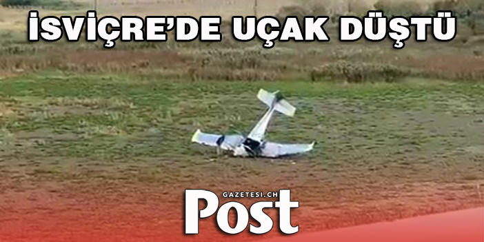 Neuchâtel'de Uçak Kazası: 3 yolcu hayatını kaybetti