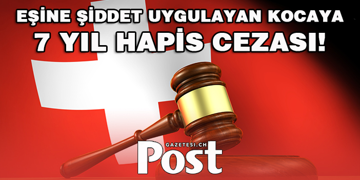 15 yıllık evlilik, kocanın yedi yıl hapse çarptırılmasıyla sona erdi