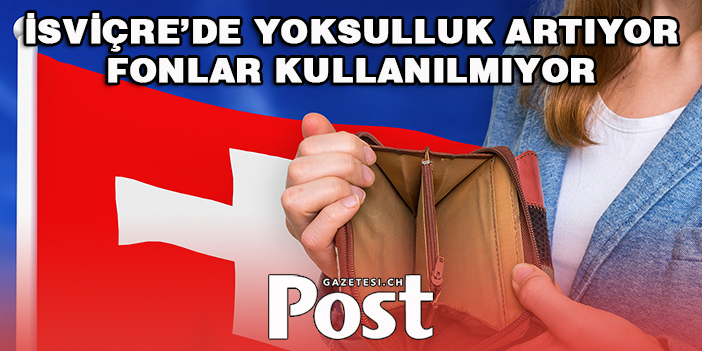 Yoksulluk artarken milyonlarca frank yardım fonu kullanılmıyor