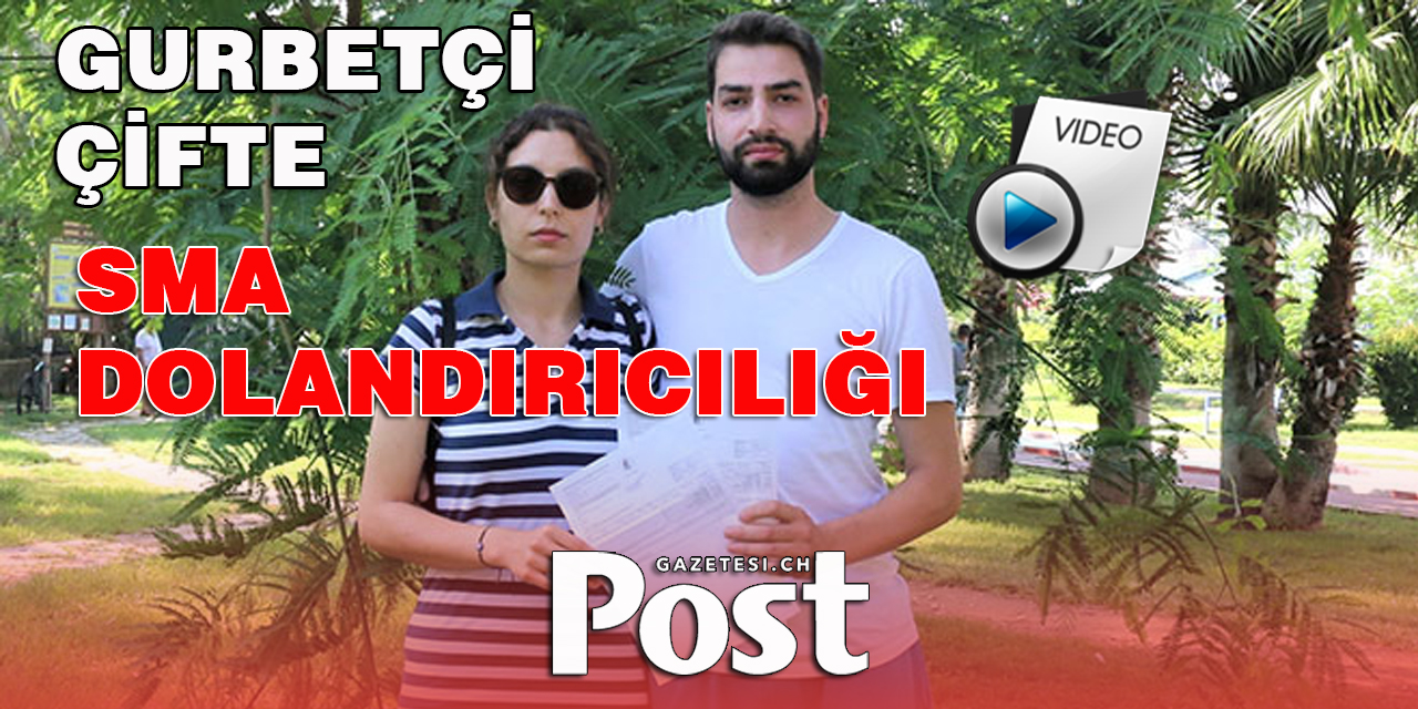Gurbetçi Çifte 2 Bin Lira 'SMA Danışmalık Faturası' Şoku