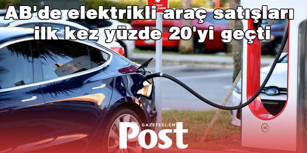 Avrupa'da satılan 5 arabadan 1'i artık elektrikli