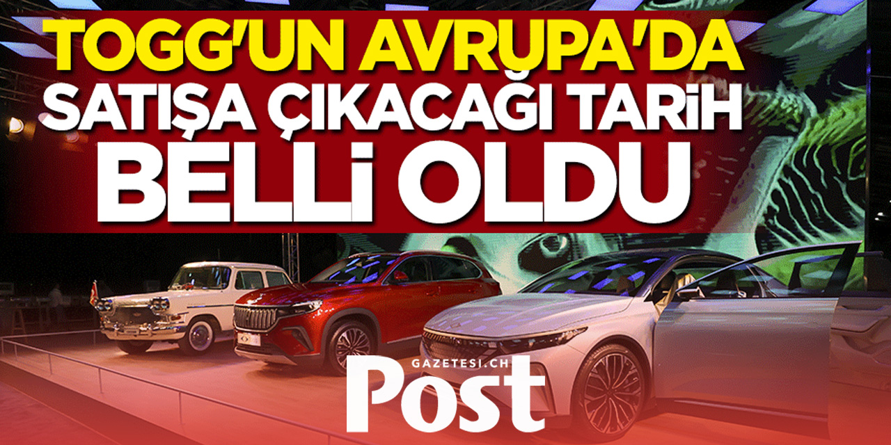 Togg’un Avrupa’da Satışa Çıkacağı Tarih Belli Oldu!