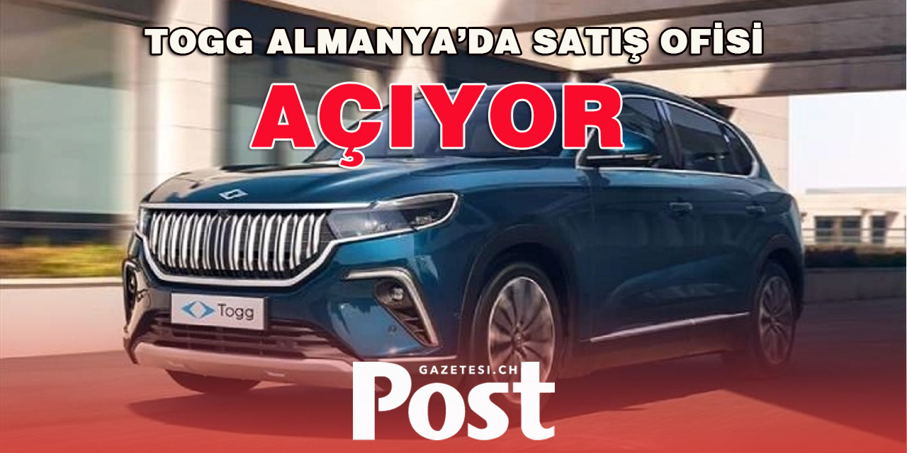 Togg, Almanya’ya satış ofisi açıyor, işe alımlar başladı
