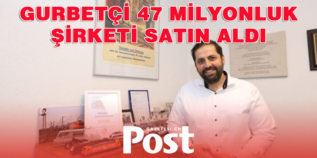 Gurbetçi girişimci 47 milyon Euroluk şirketi satın aldı