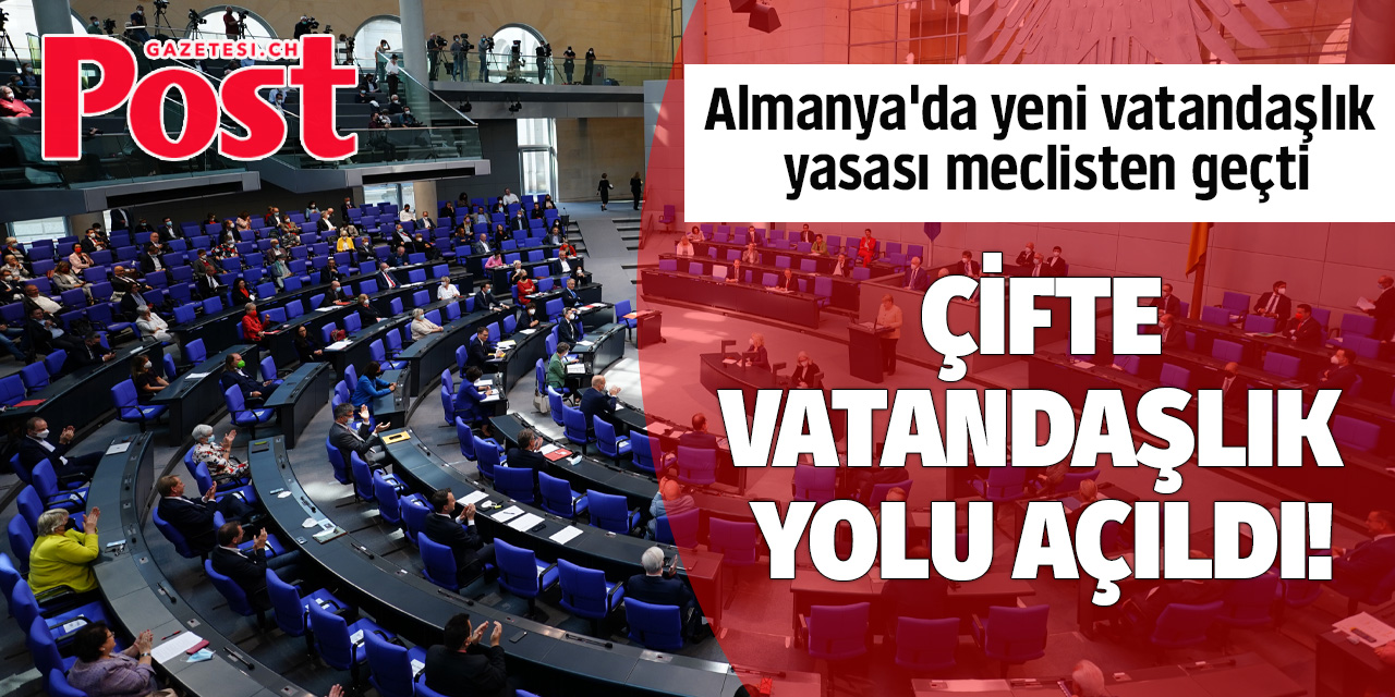 Almanya'da yeni vatandaşlık yasası meclisten geçti: Çifte vatandaşlık yolu açıldı