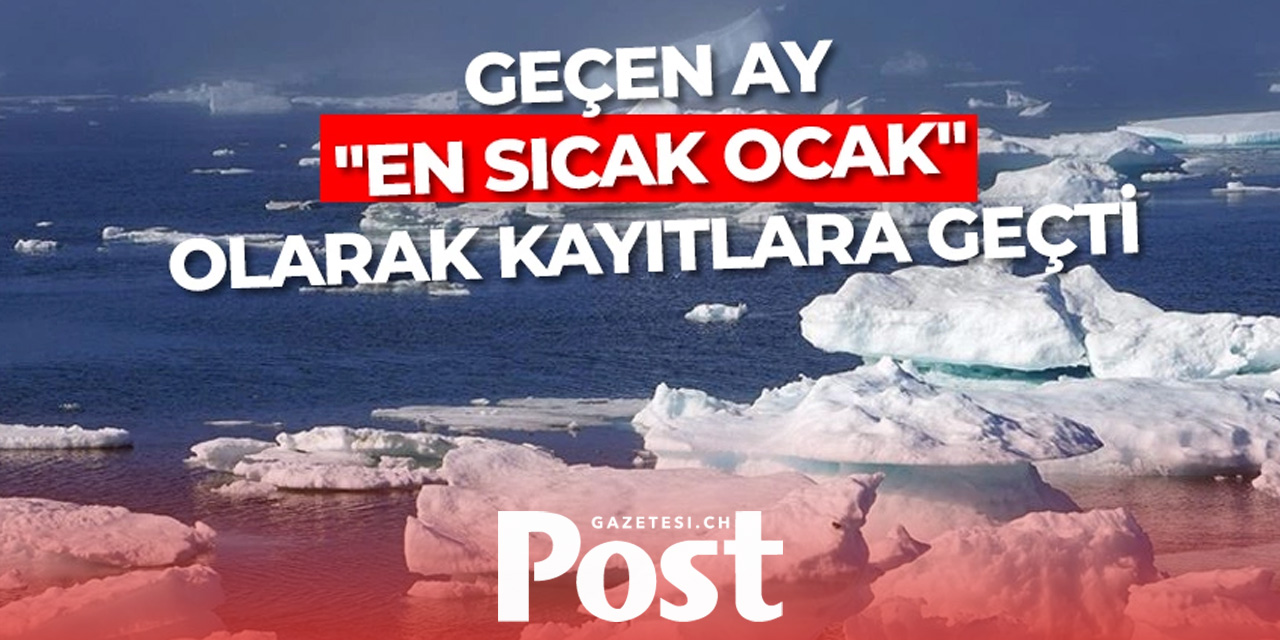 Geçen ay, "en sıcak ocak" olarak kayıtlara geçti