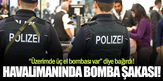 Frankfurt Havalimanı'nda "Bomba" Şakası!