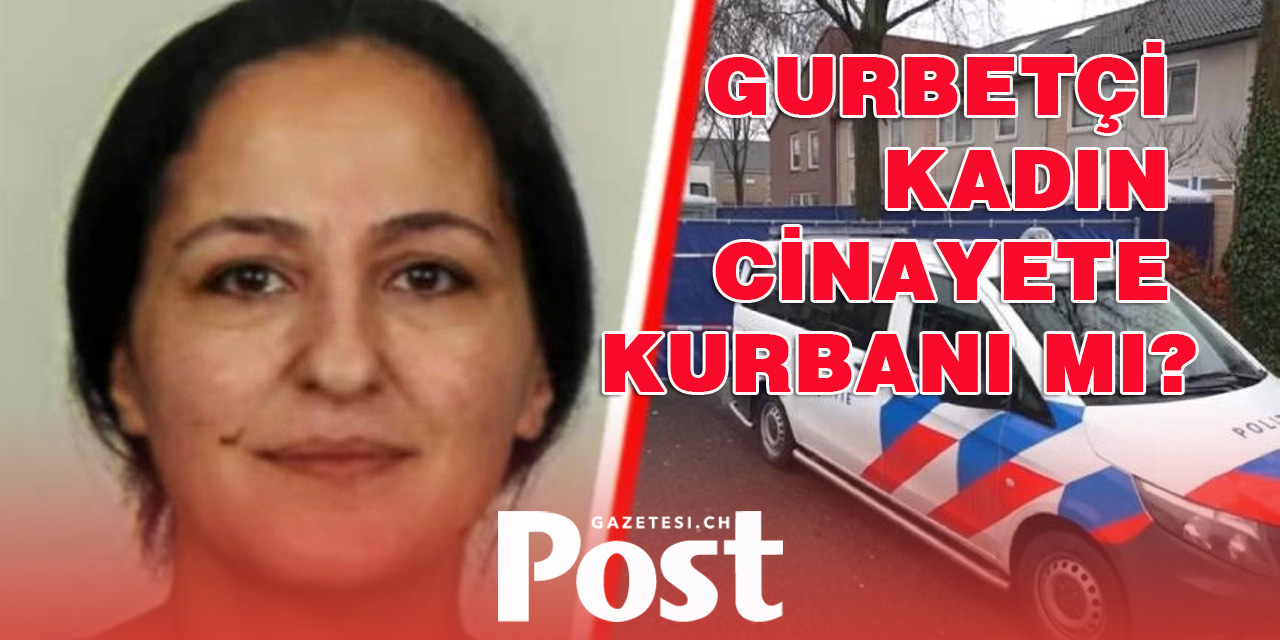 Hollanda’da kaybolan Yıldız Kayalı’nın cinayete kurban gittiğinden şüpheleniliyor