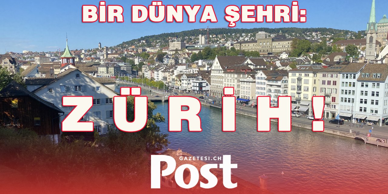 Bir Dünya Şehri: ZÜRİH