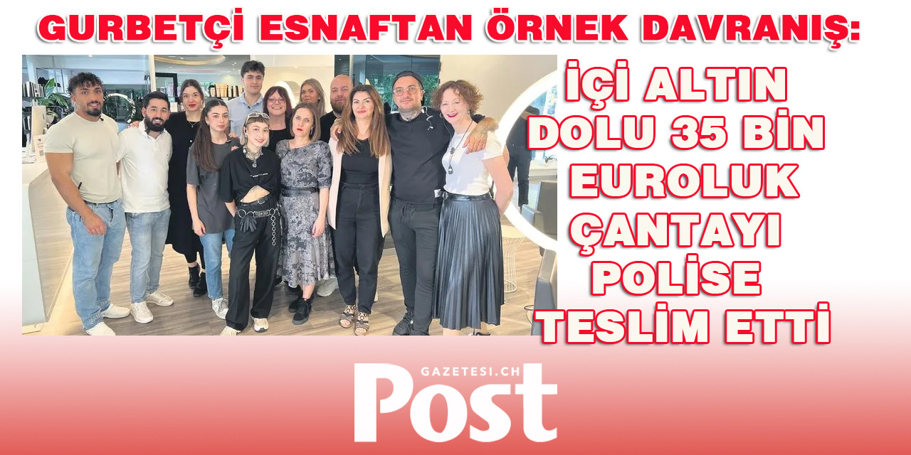Gurbetçi esnaf Altın dolu çantayı polise verdi