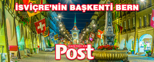 İsviçre'nin Başkenti Bern'i tanıyalım