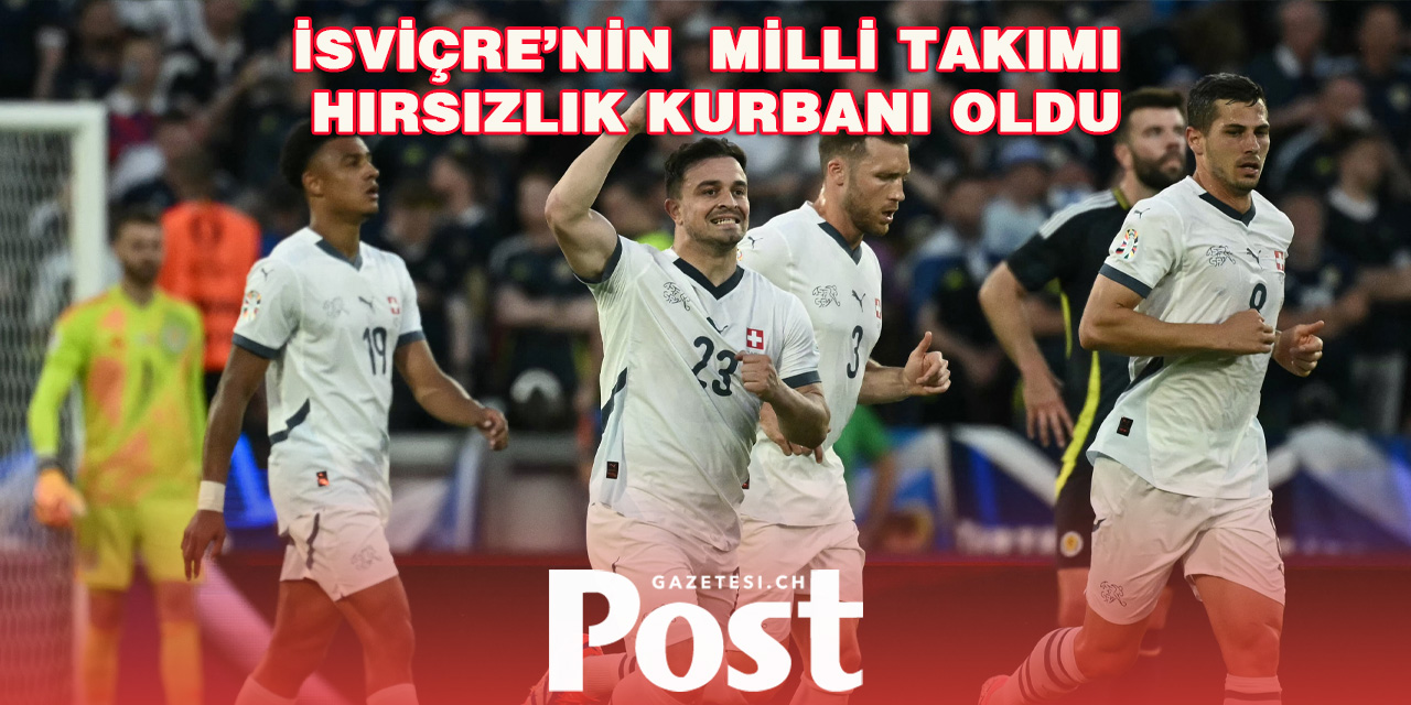 Murat Yakın'a şok! İsviçre Milli Takımı hırsızlık kurbanı oldu