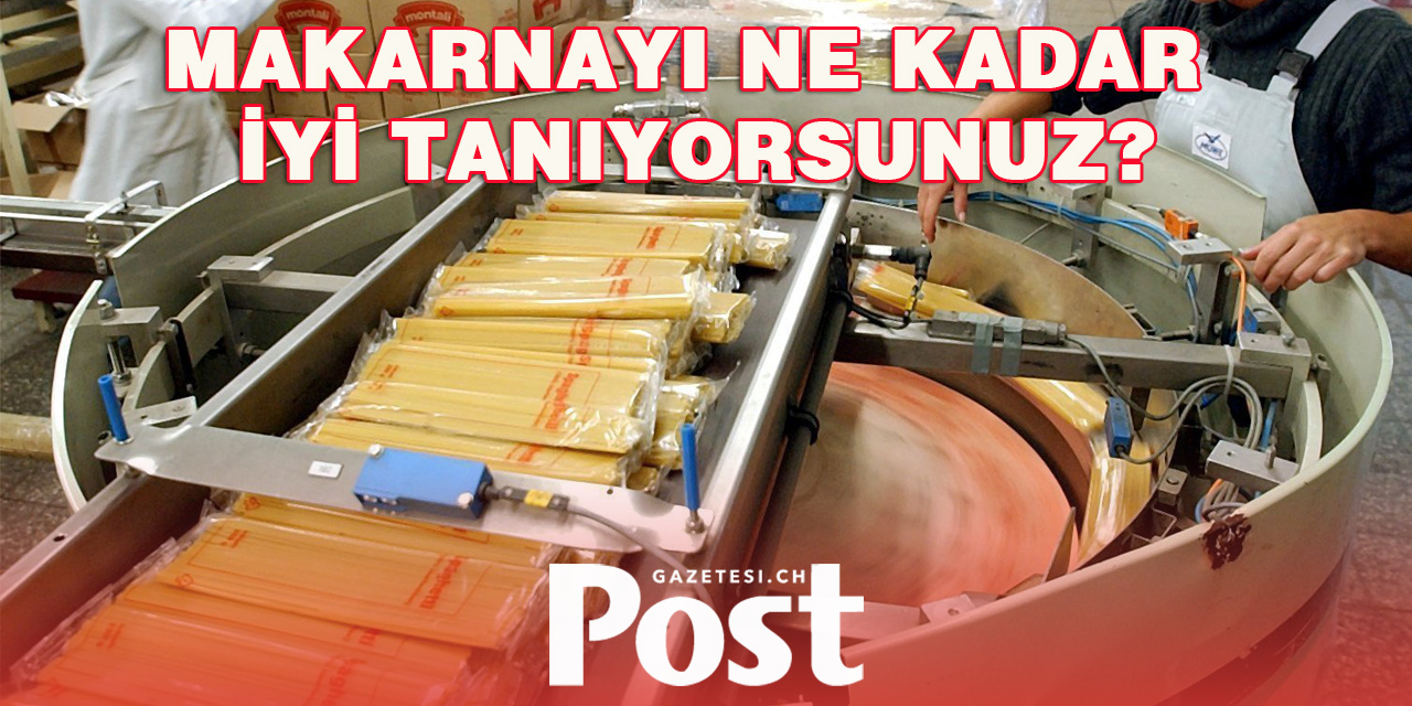 Makarnayı Ne Kadar İyi Tanıyorsunuz?