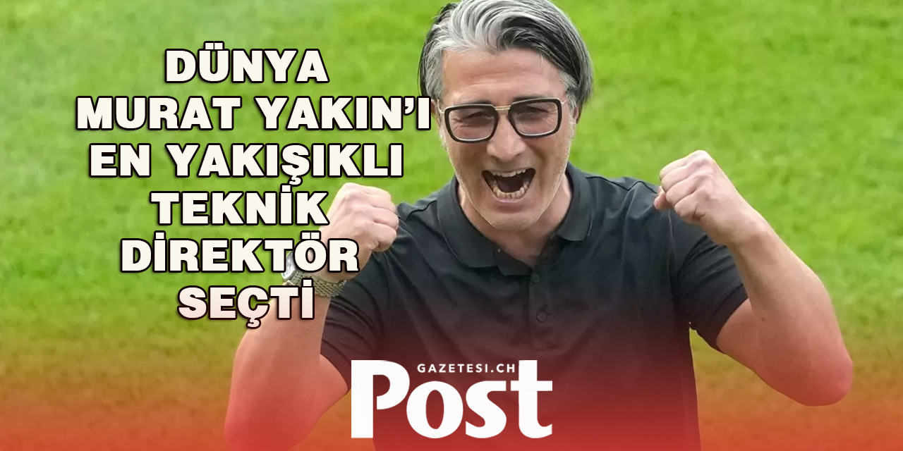 Dünya Murat Yakın’ı En Güzel Teknik Direktör Seçti